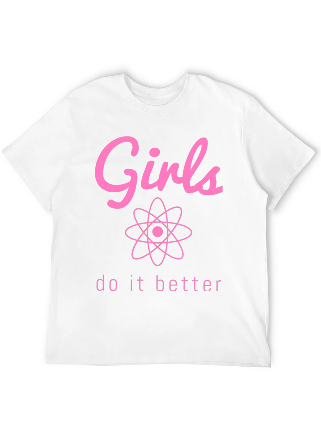Girls Do It Better Science T-Shirt
