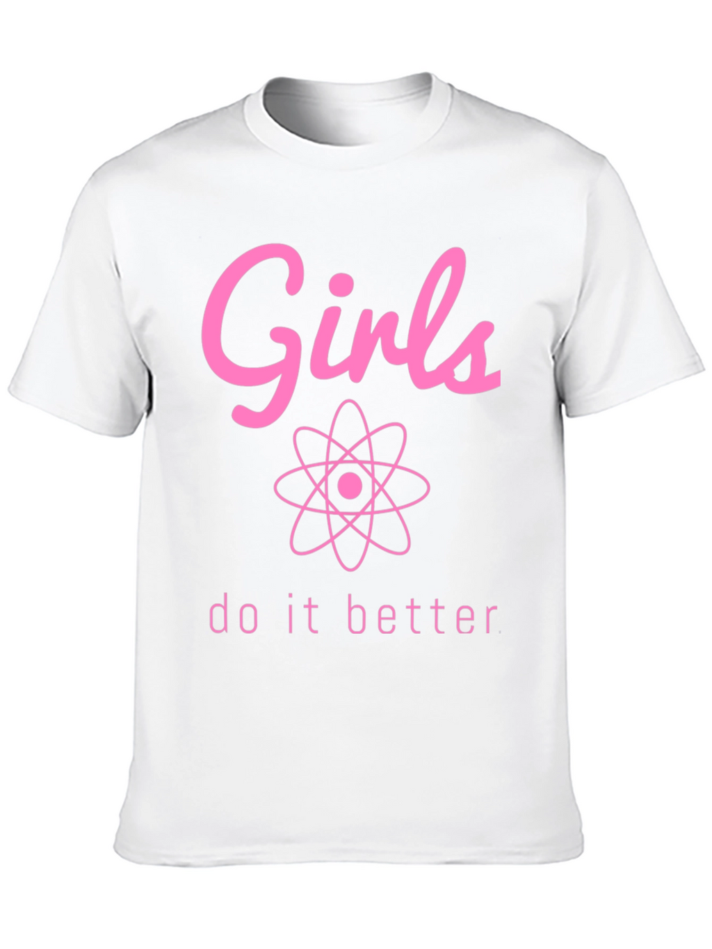 Girls Do It Better Science T-Shirt