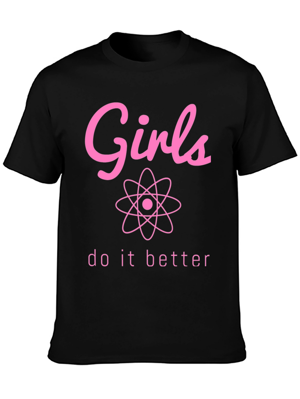 Girls Do It Better Science T-Shirt