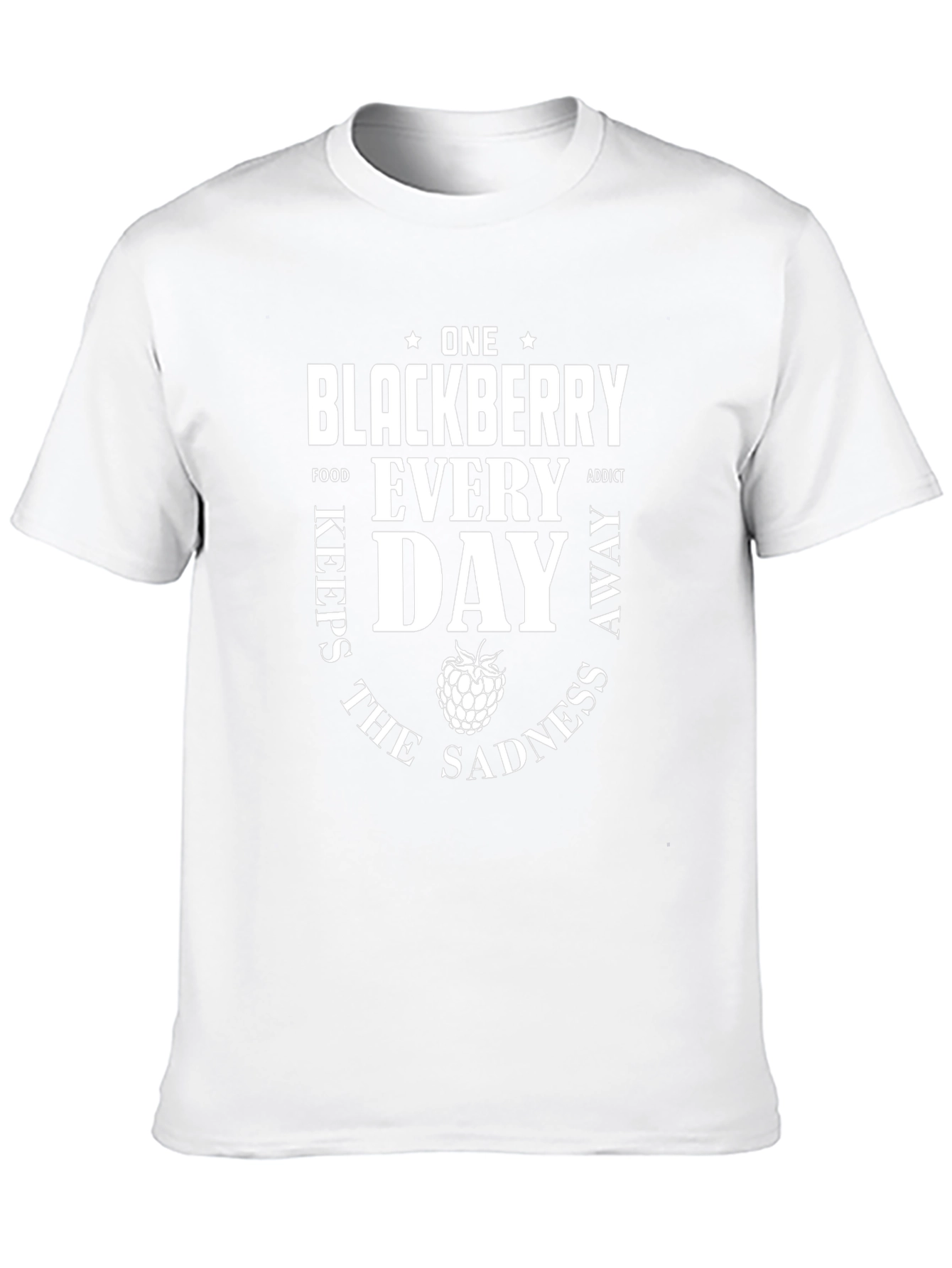 Blackberry Keeps Sadness Away T-Shirt