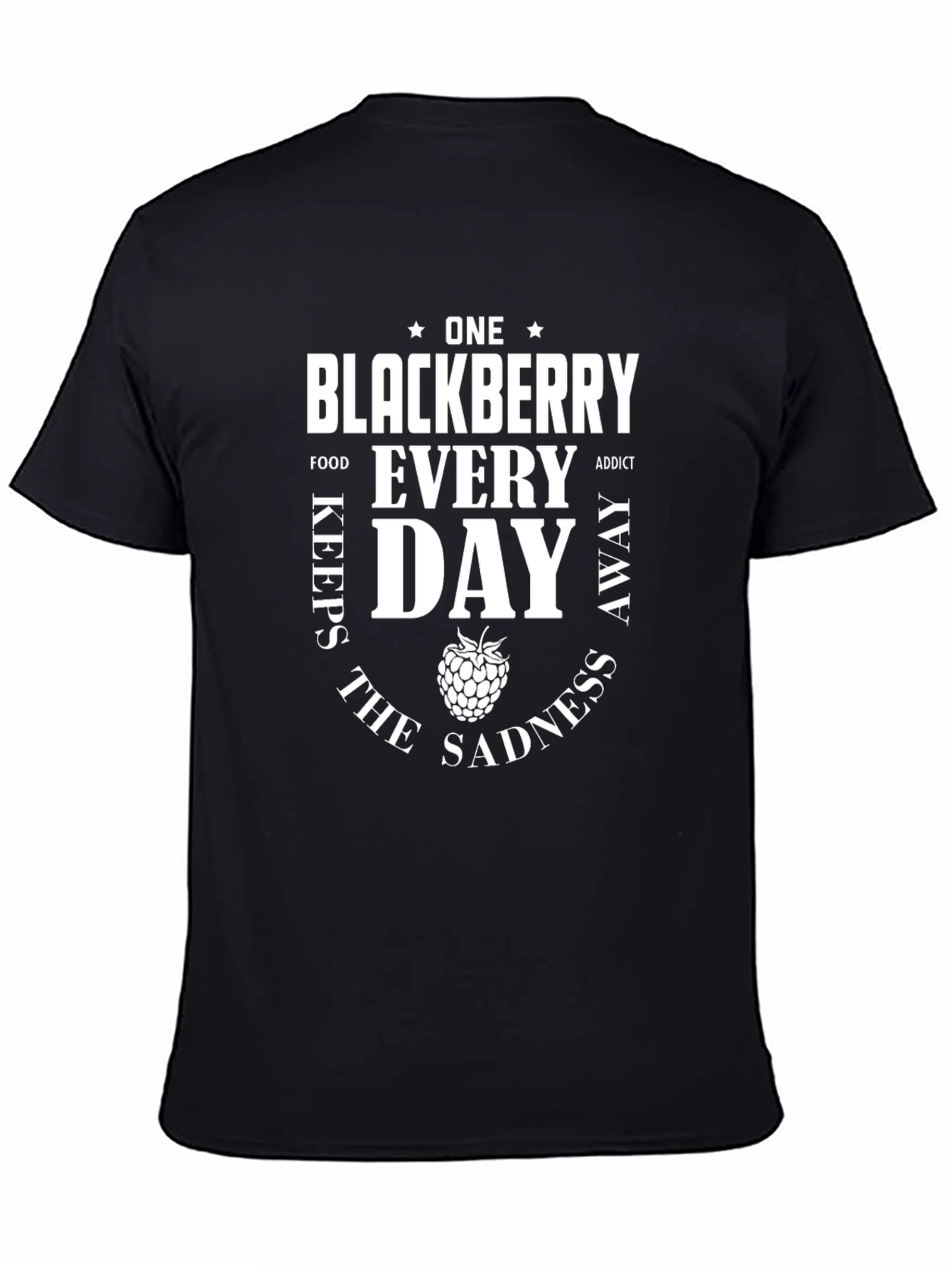 Blackberry Keeps Sadness Away T-Shirt