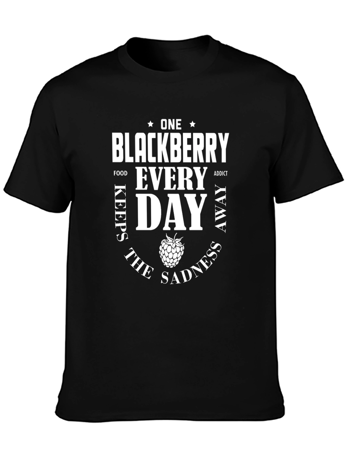 Blackberry Keeps Sadness Away T-Shirt