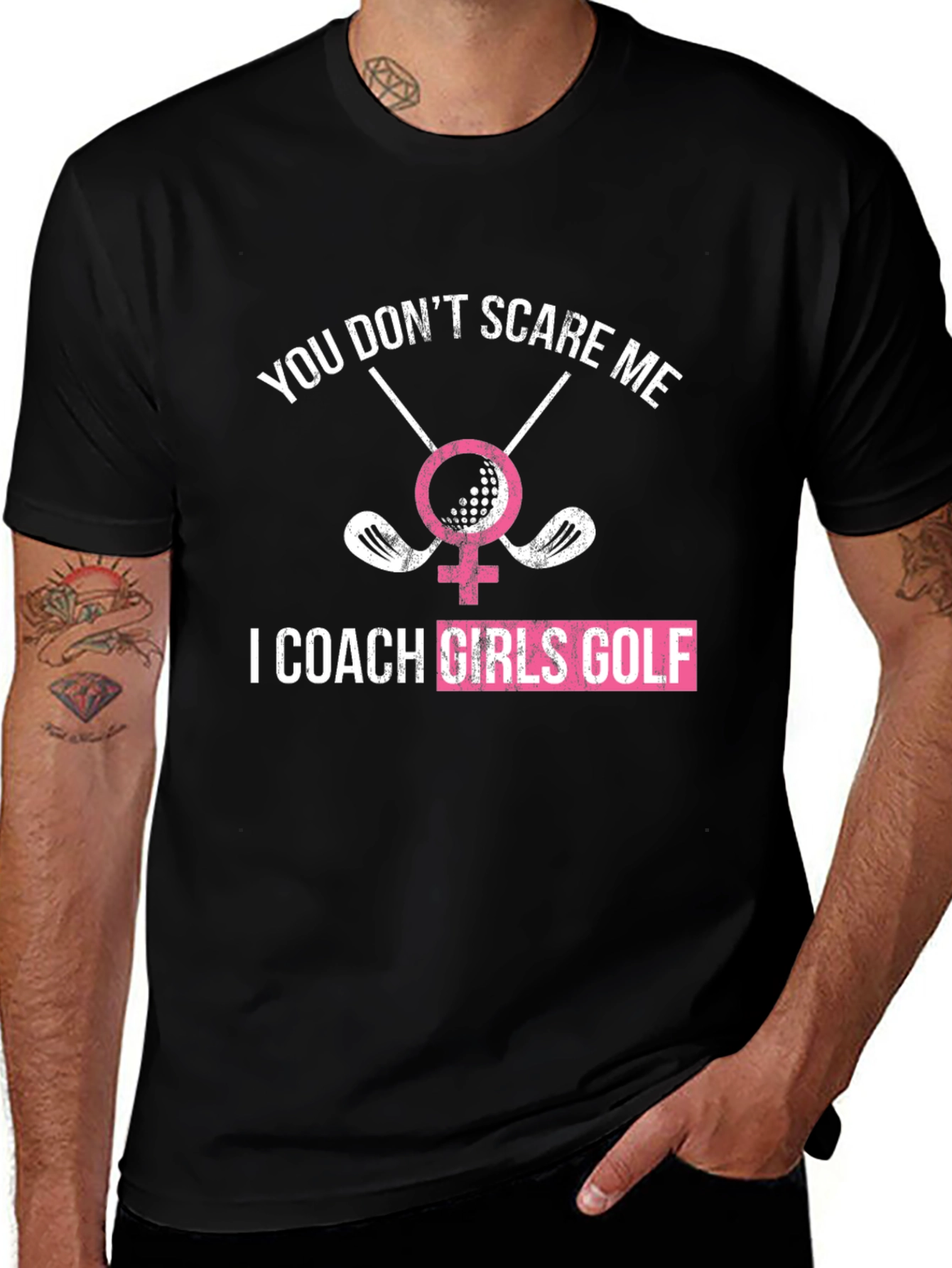 Funny Golf Coach T-Shirt - You Dont Scare Me I Coach Girls Golf