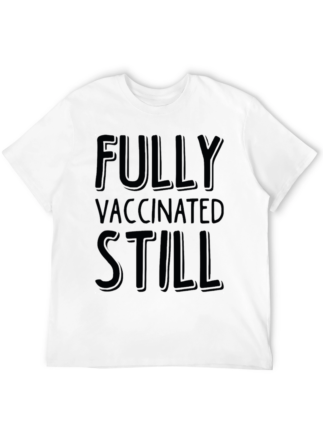 Fully Vaccinated Still T-Shirt - Mens