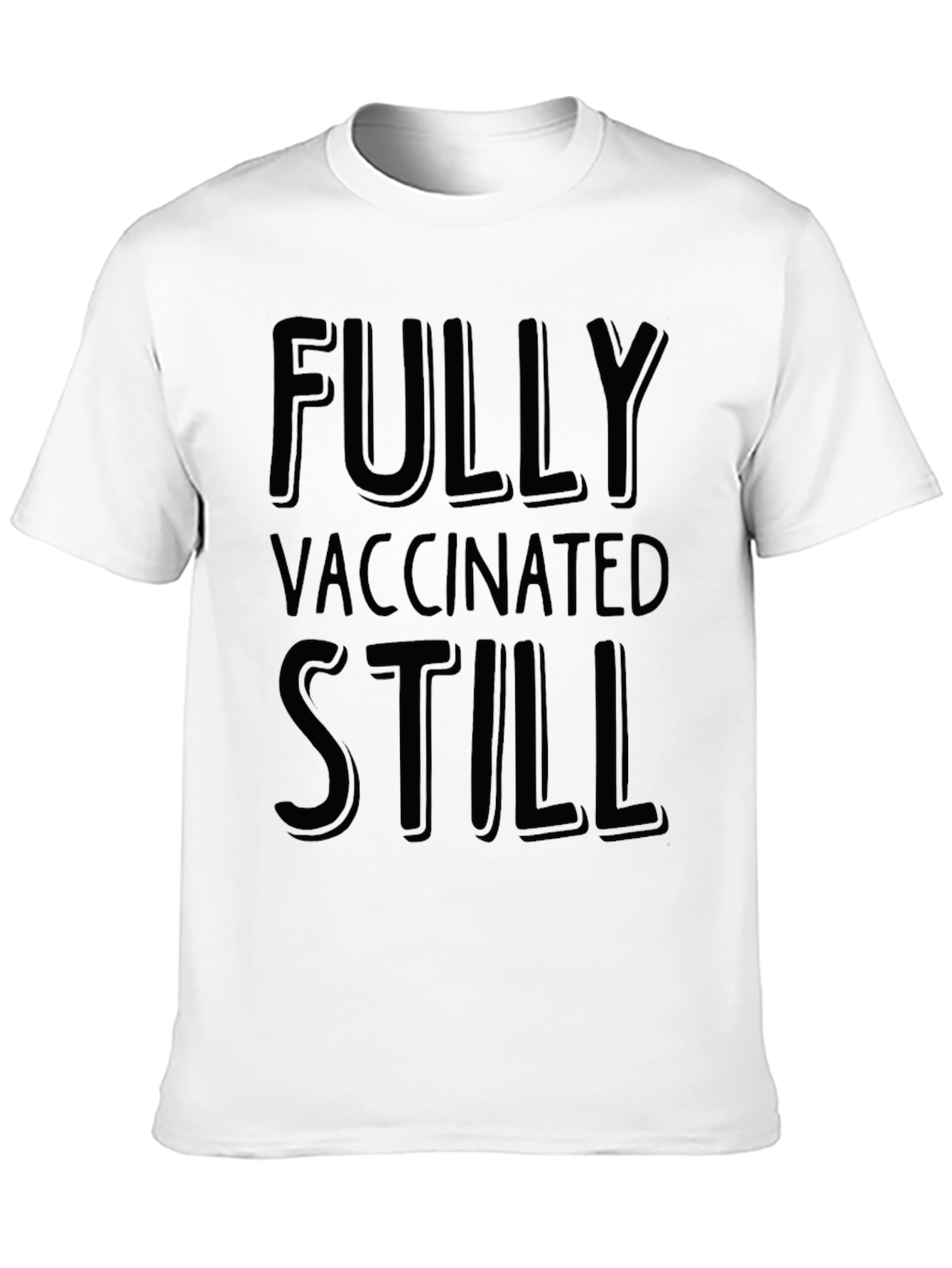 Fully Vaccinated Still T-Shirt - Mens