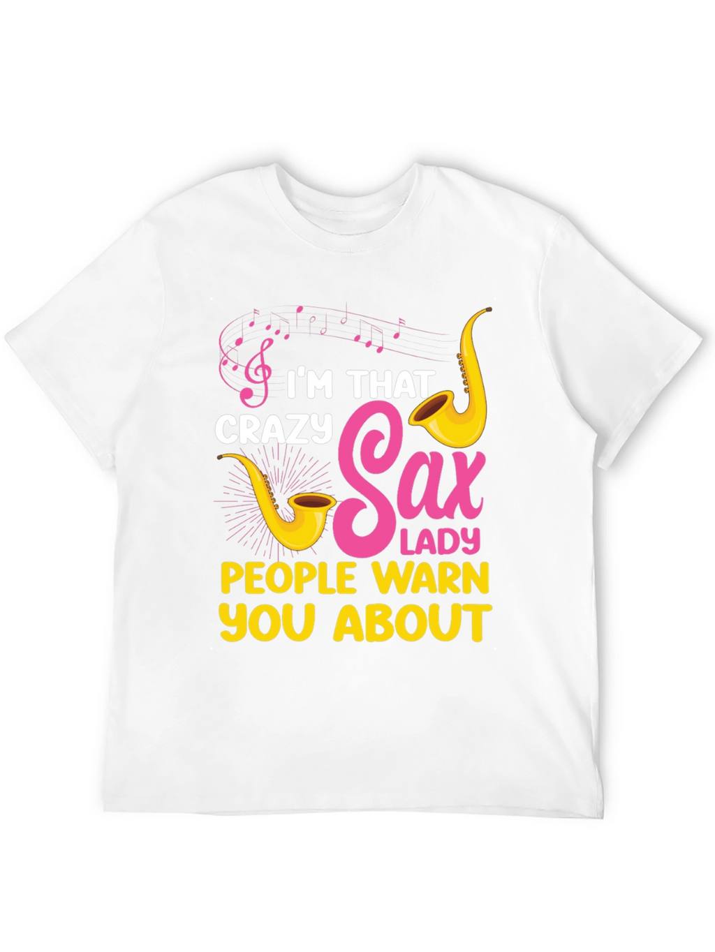 Crazy Sax Lady T-Shirt: Funny Musician Tee