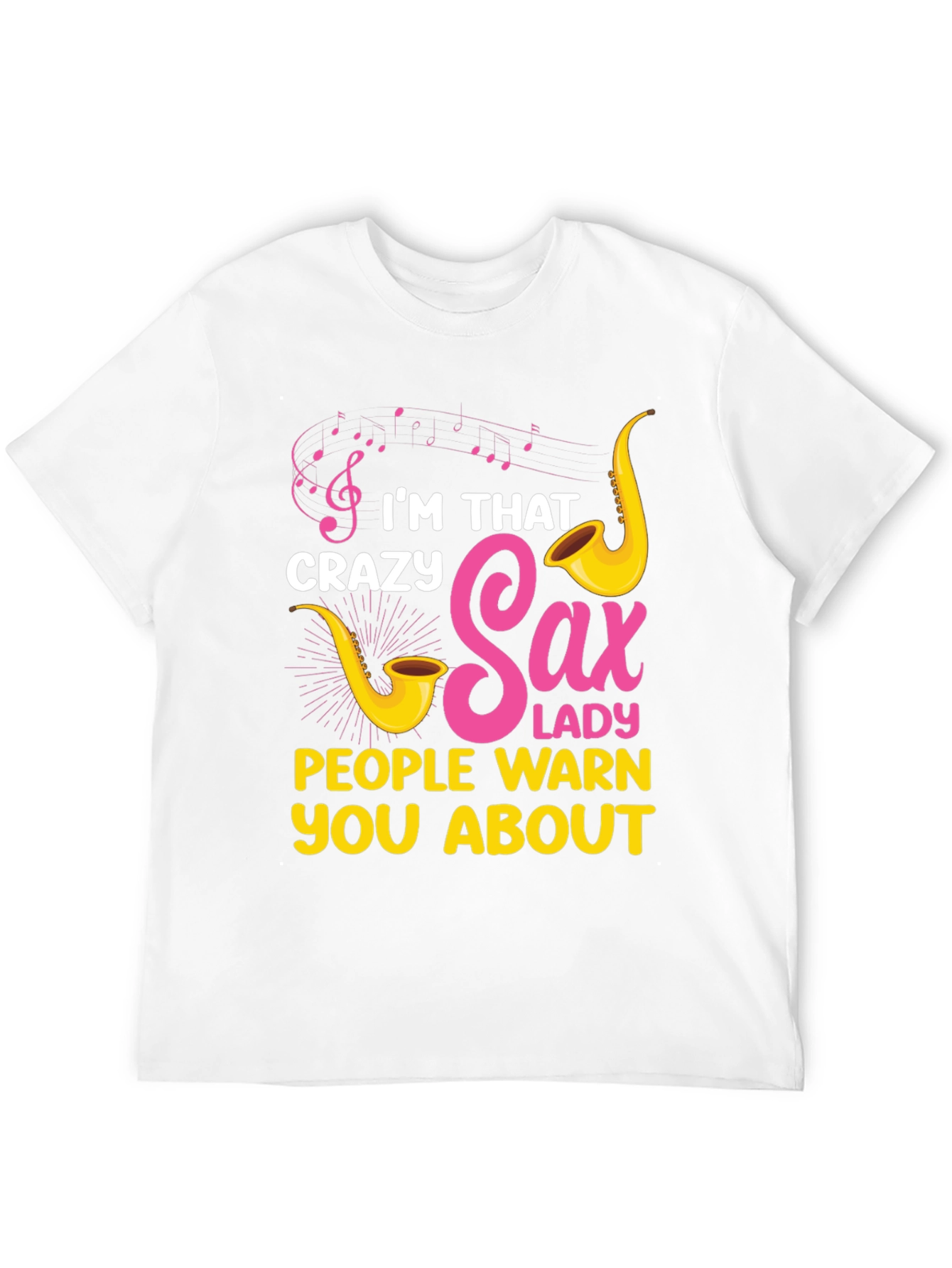Crazy Sax Lady T-Shirt: Funny Musician Tee