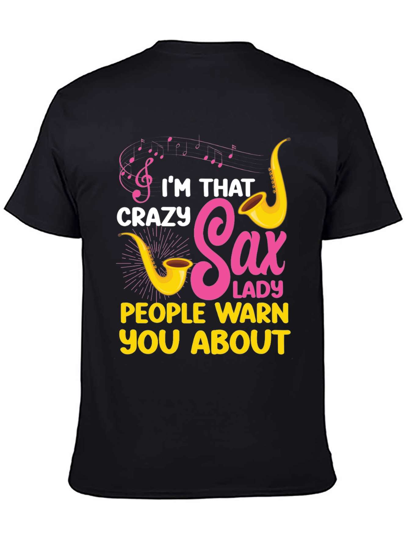 Crazy Sax Lady T-Shirt: Funny Musician Tee