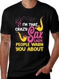 Crazy Sax Lady T-Shirt: Funny Musician Tee