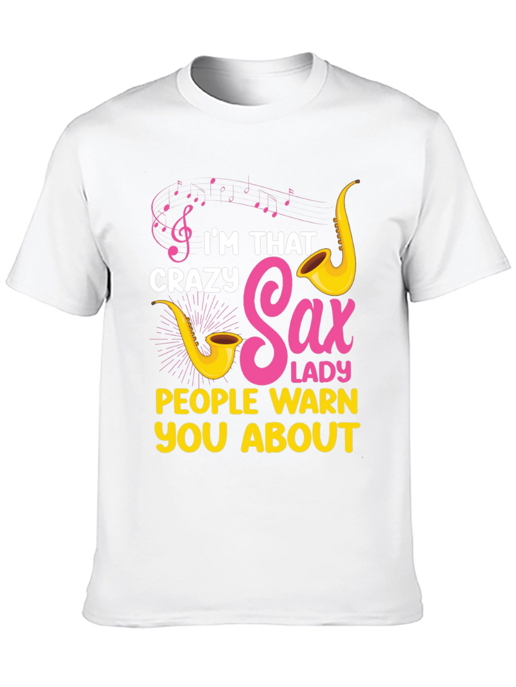 Crazy Sax Lady T-Shirt: Funny Musician Tee