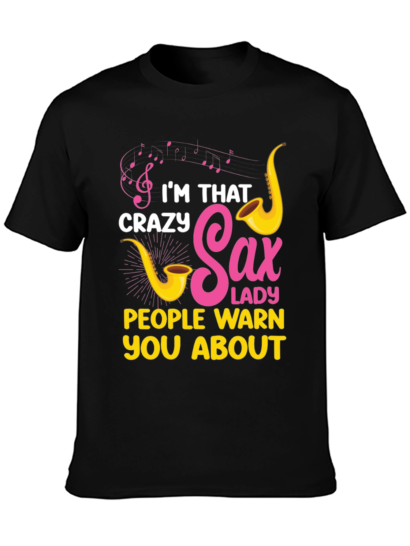 Crazy Sax Lady T-Shirt: Funny Musician Tee