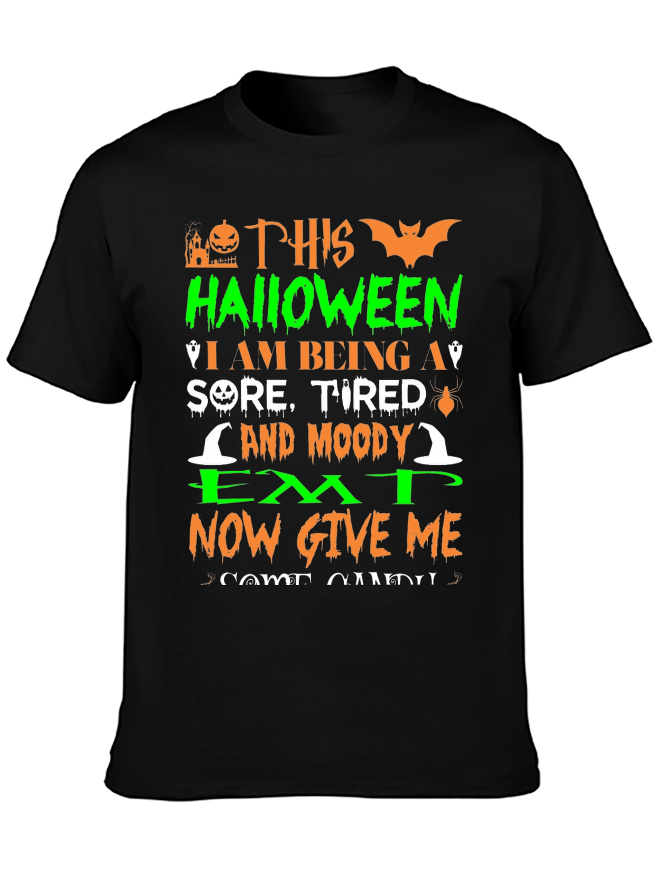 Halloween EMT T-Shirt - Sore Tired Moody!
