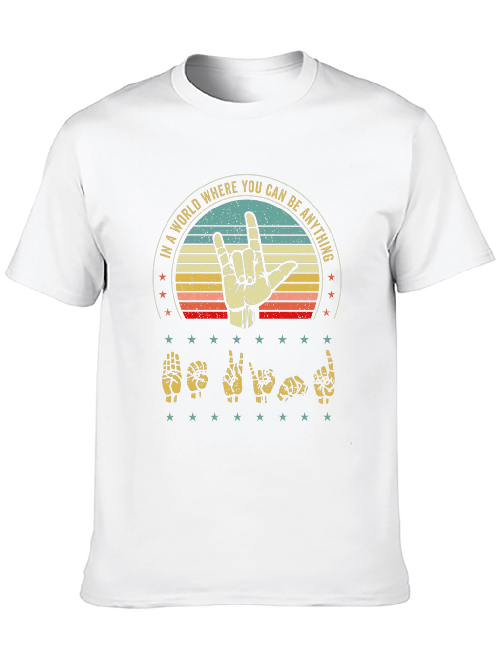 In A World Be Anything T-Shirt