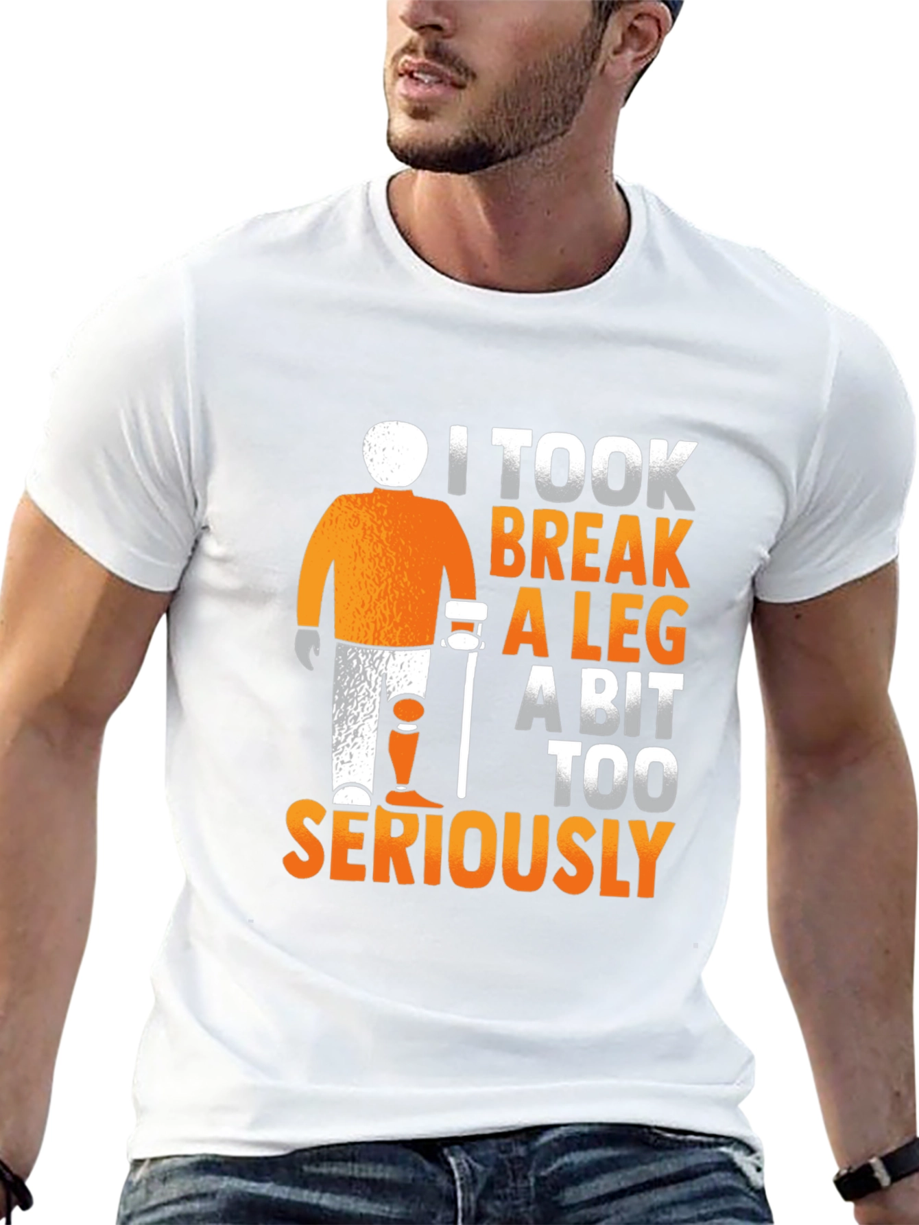 I Took Break A Leg Seriously T-Shirt