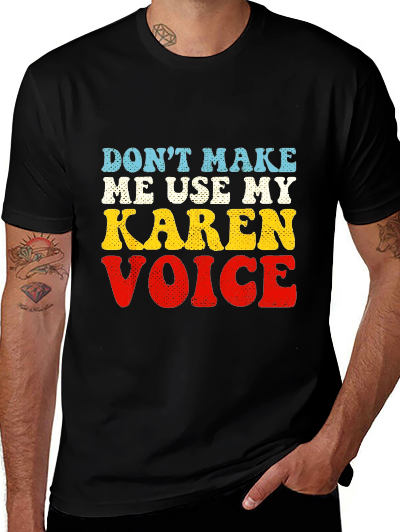 Dont Make Me Use My Karen Voice T-Shirt