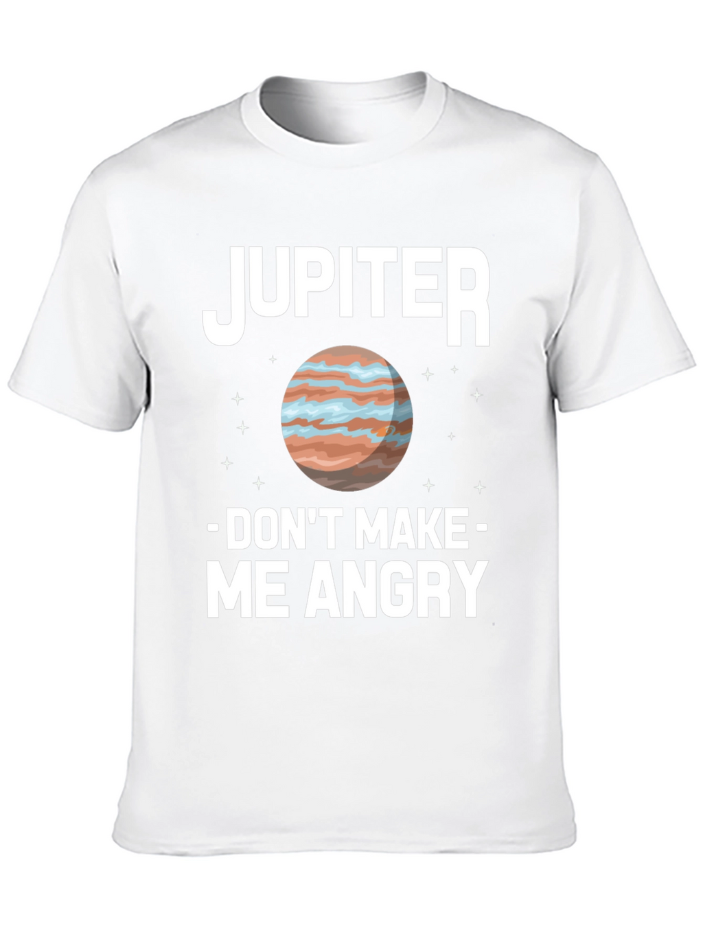 Jupiter Dont Make Me Angry Graphic Tee