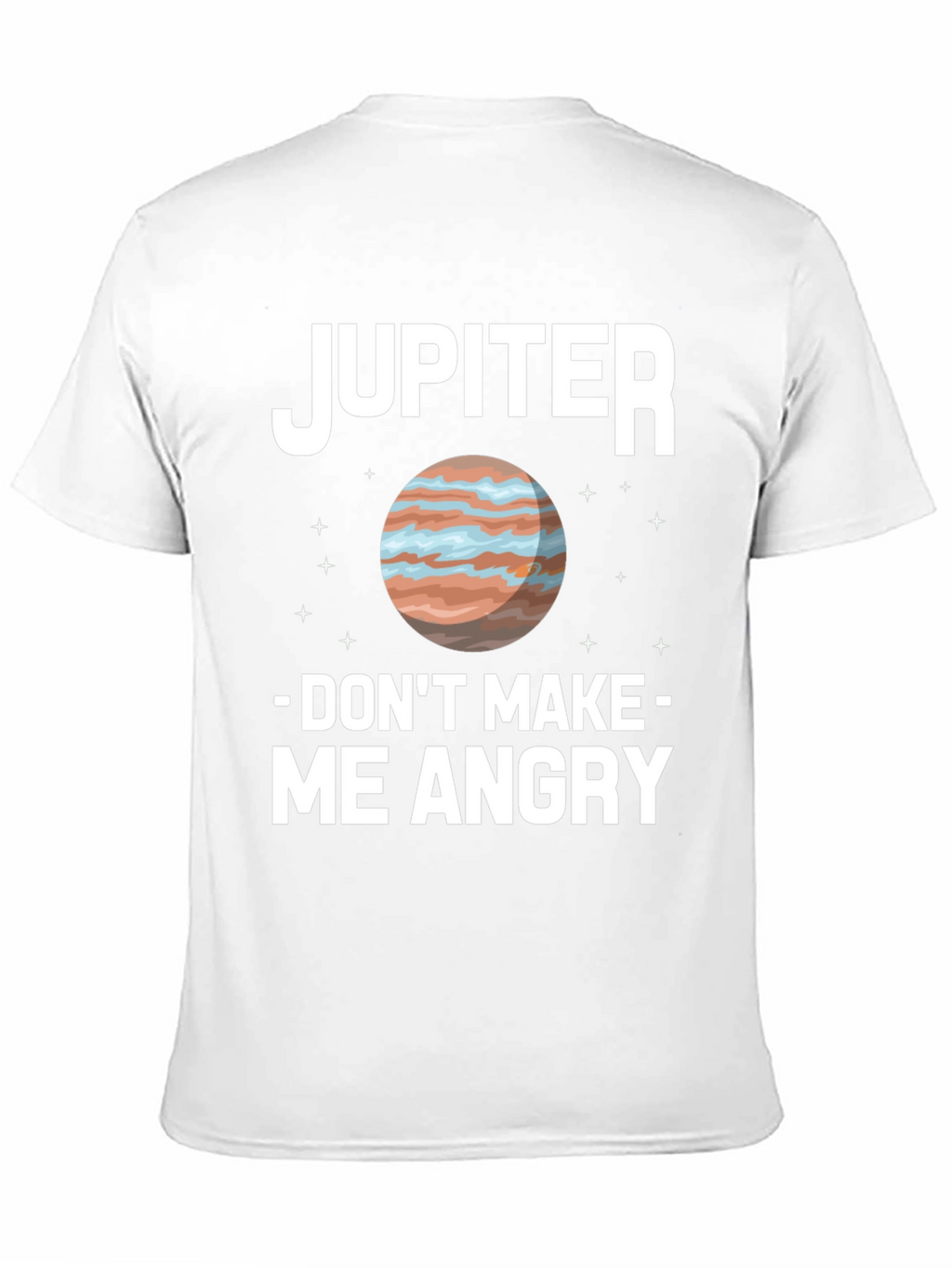 Jupiter Dont Make Me Angry Graphic Tee