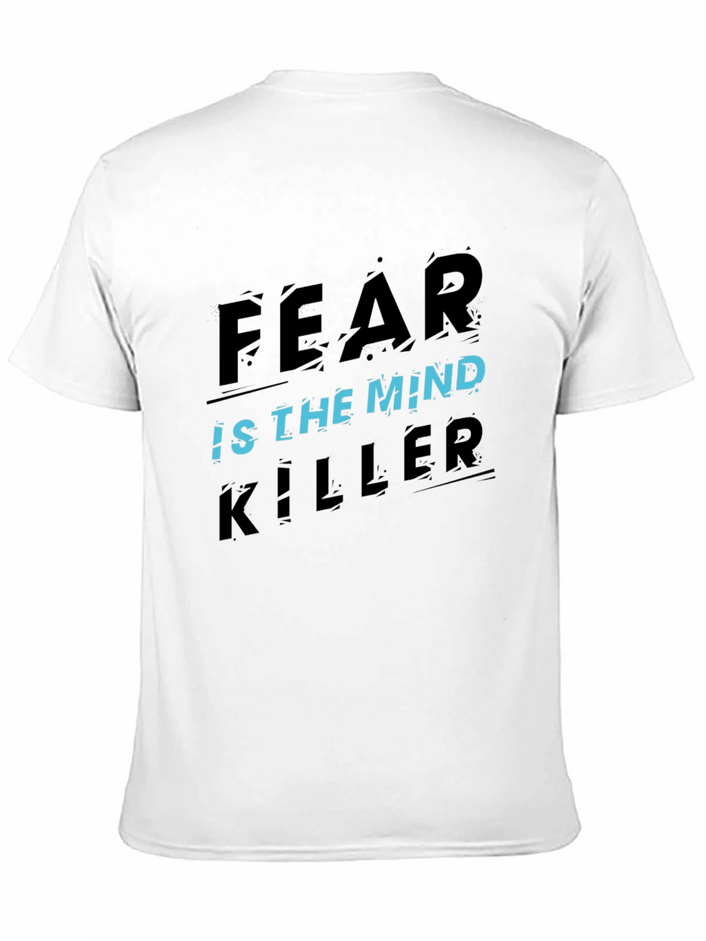 Fear Is the Mind Killer Graphic T-Shirt