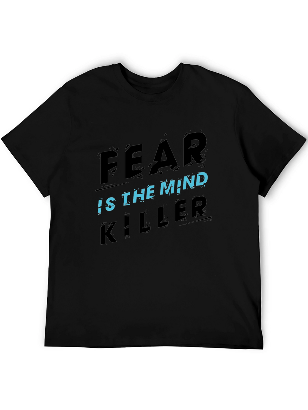 Fear Is the Mind Killer Graphic T-Shirt