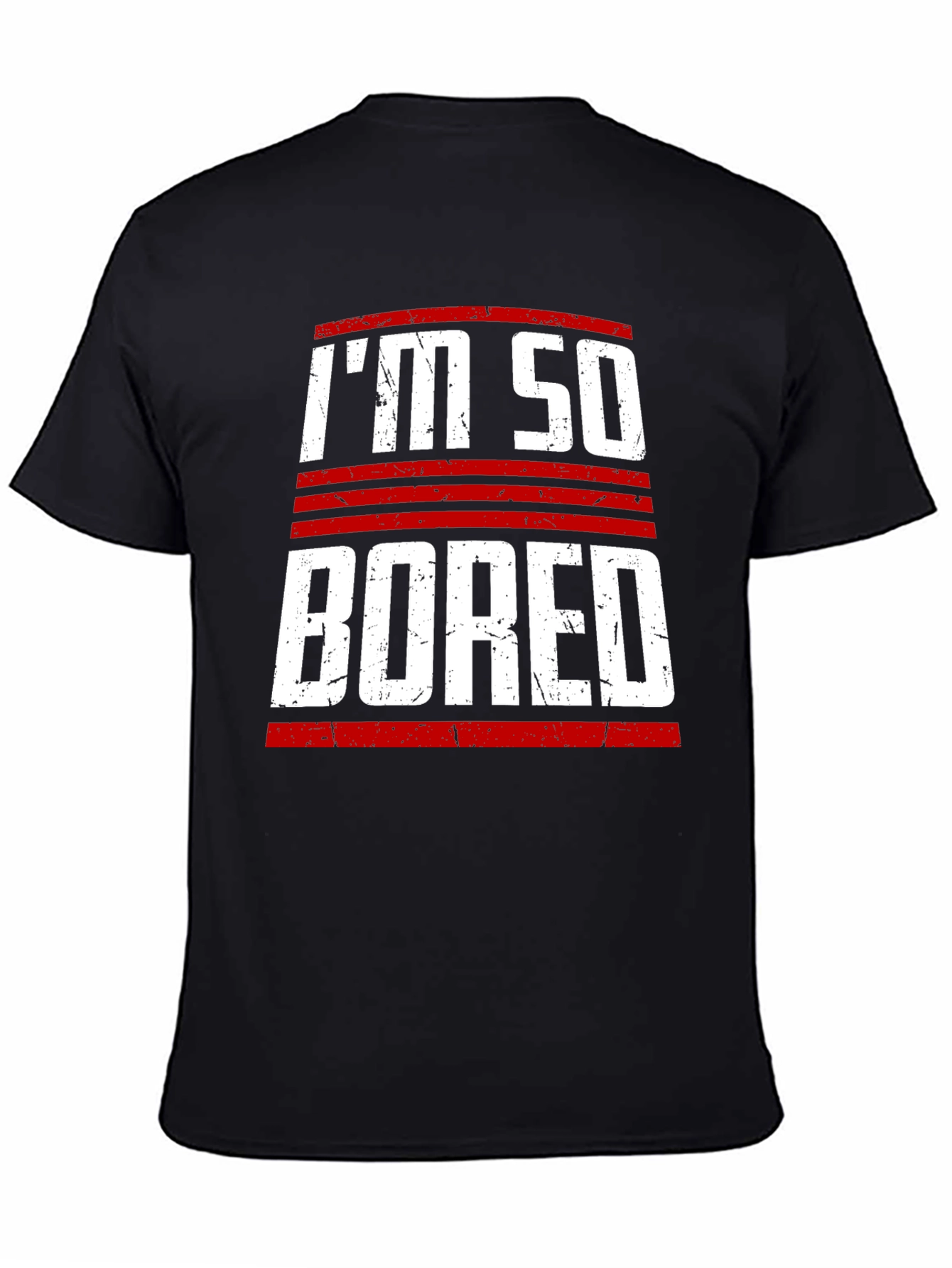 Im So Bored Graphic T-Shirt