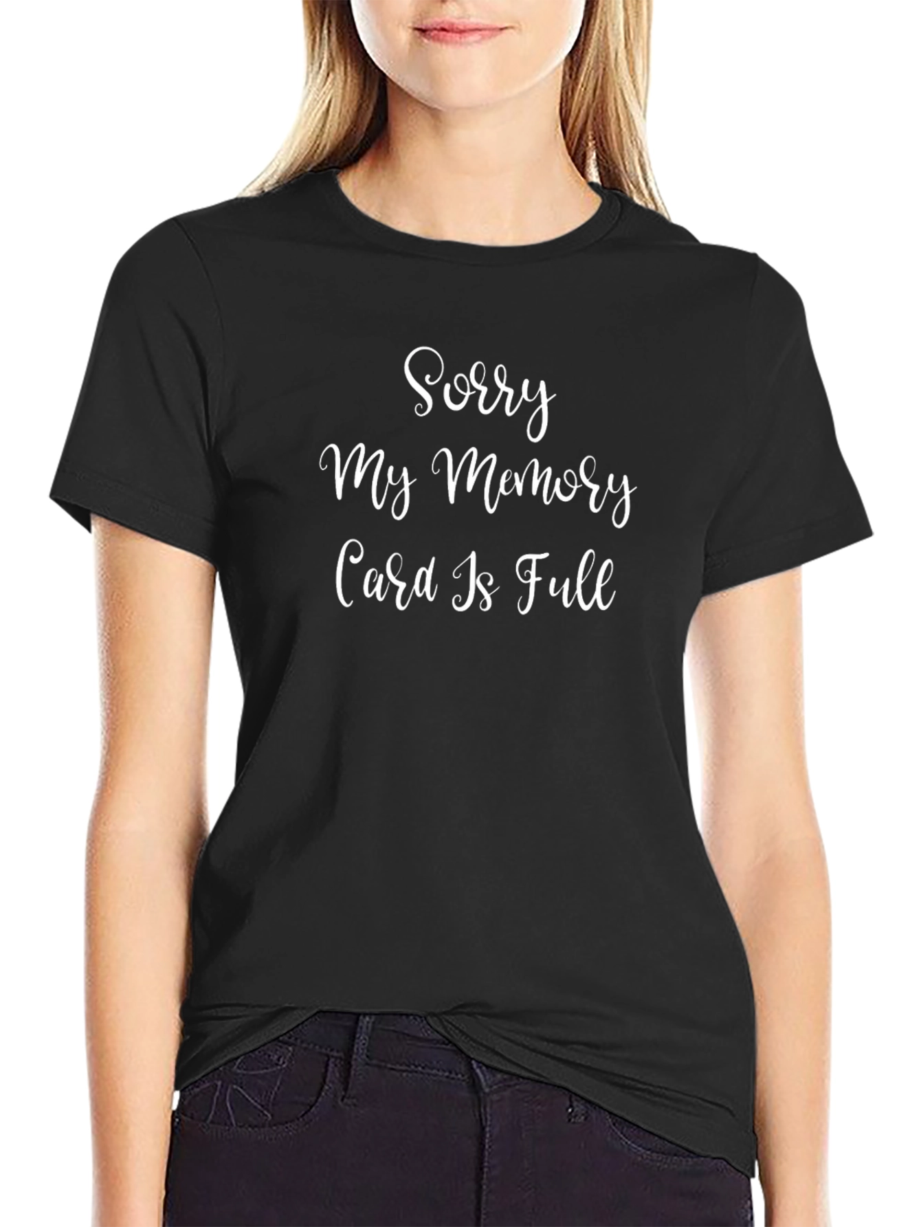 Funny Sorry My Memory Card Is Full Graphic T-Shirt