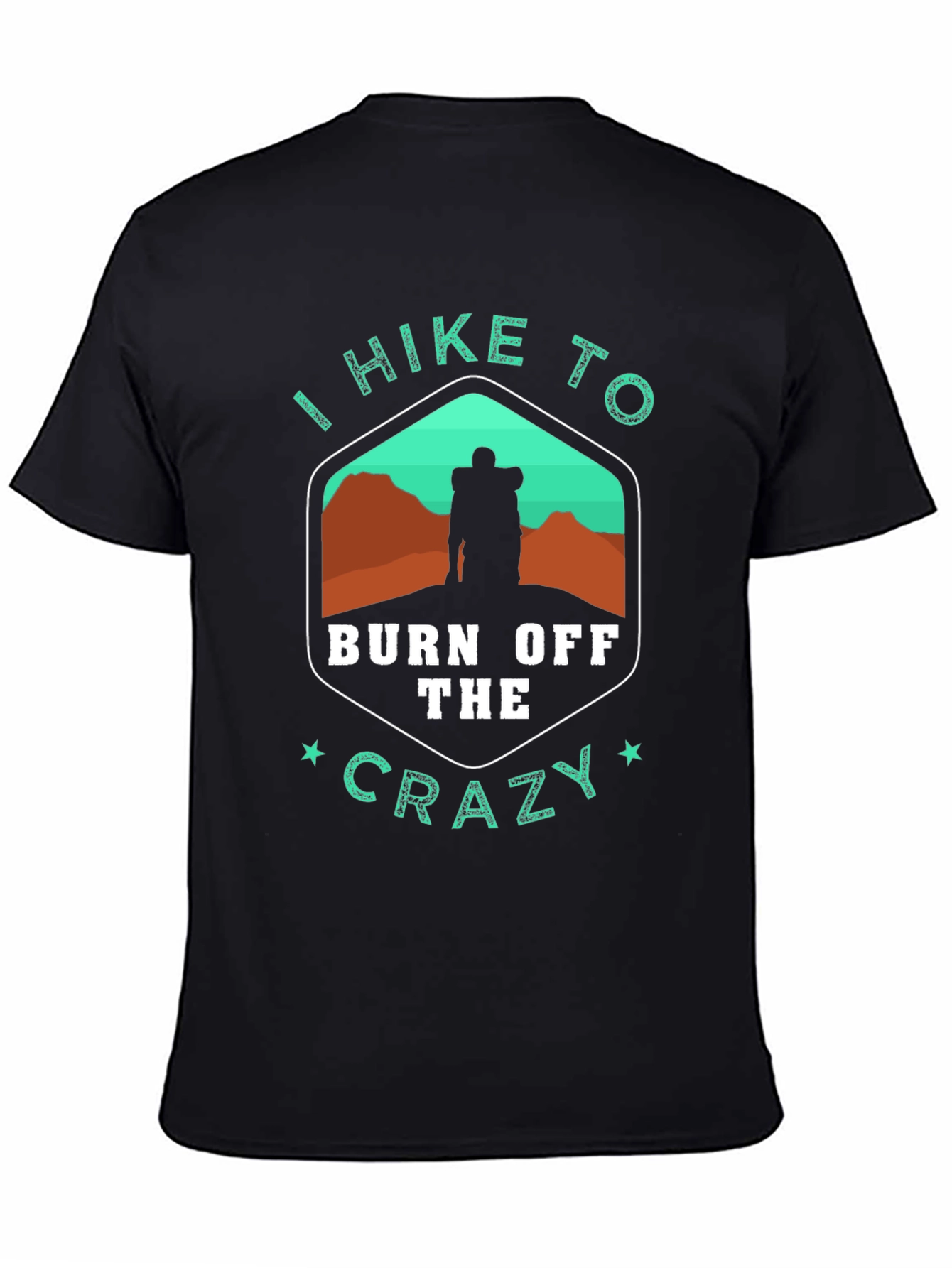 Hike to Burn Off the Crazy Graphic Tee