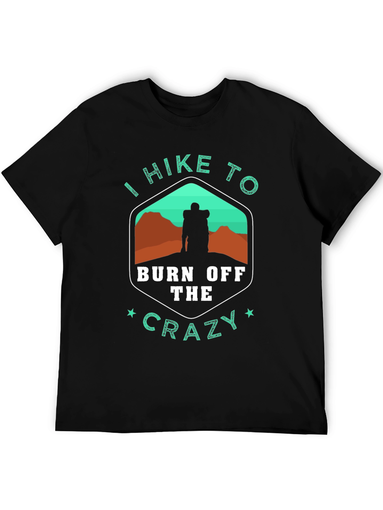 Hike to Burn Off the Crazy Graphic Tee