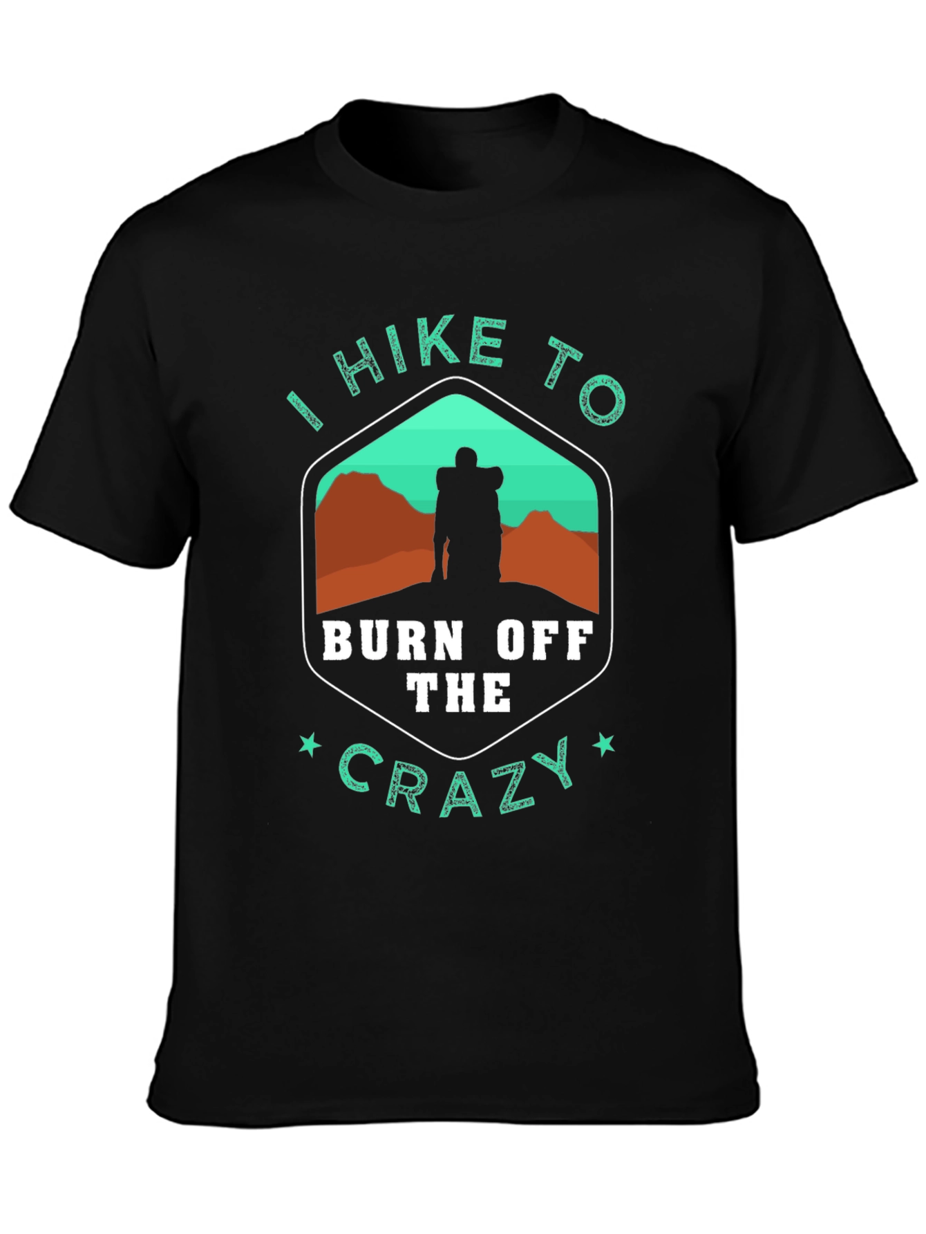 Hike to Burn Off the Crazy Graphic Tee