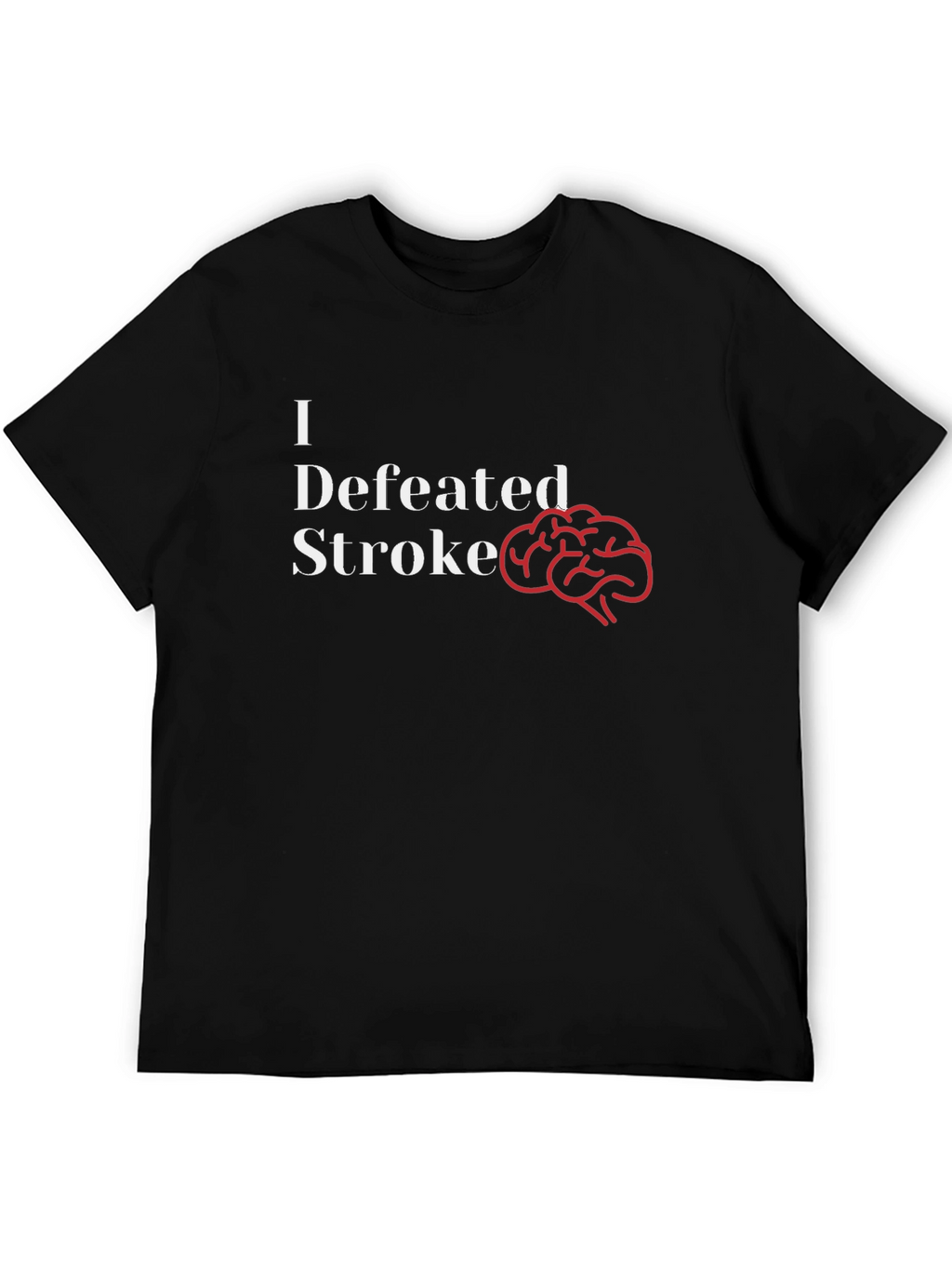 I Defeated Stroke T-Shirt - Brain Power!