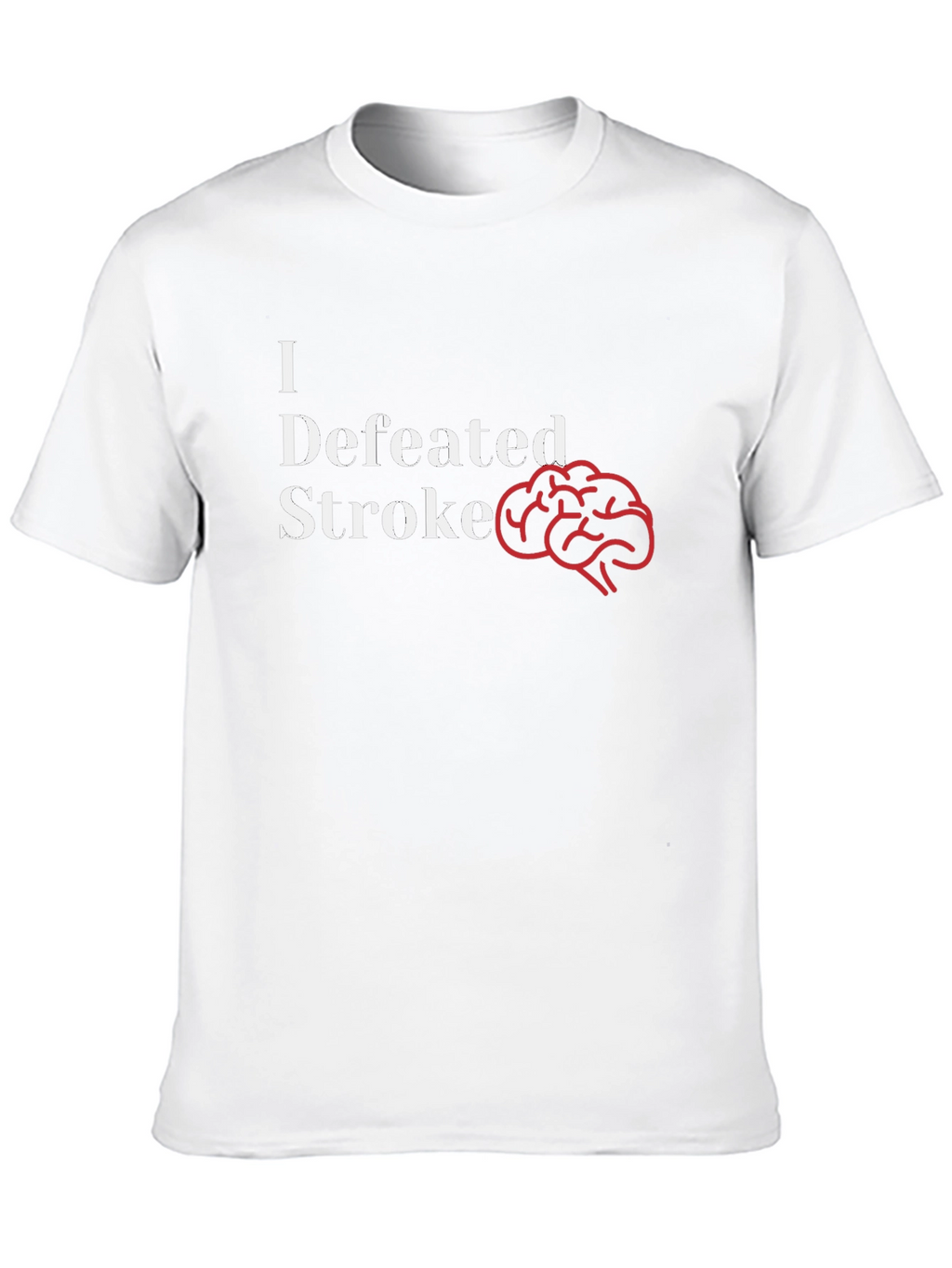 I Defeated Stroke T-Shirt - Brain Power!