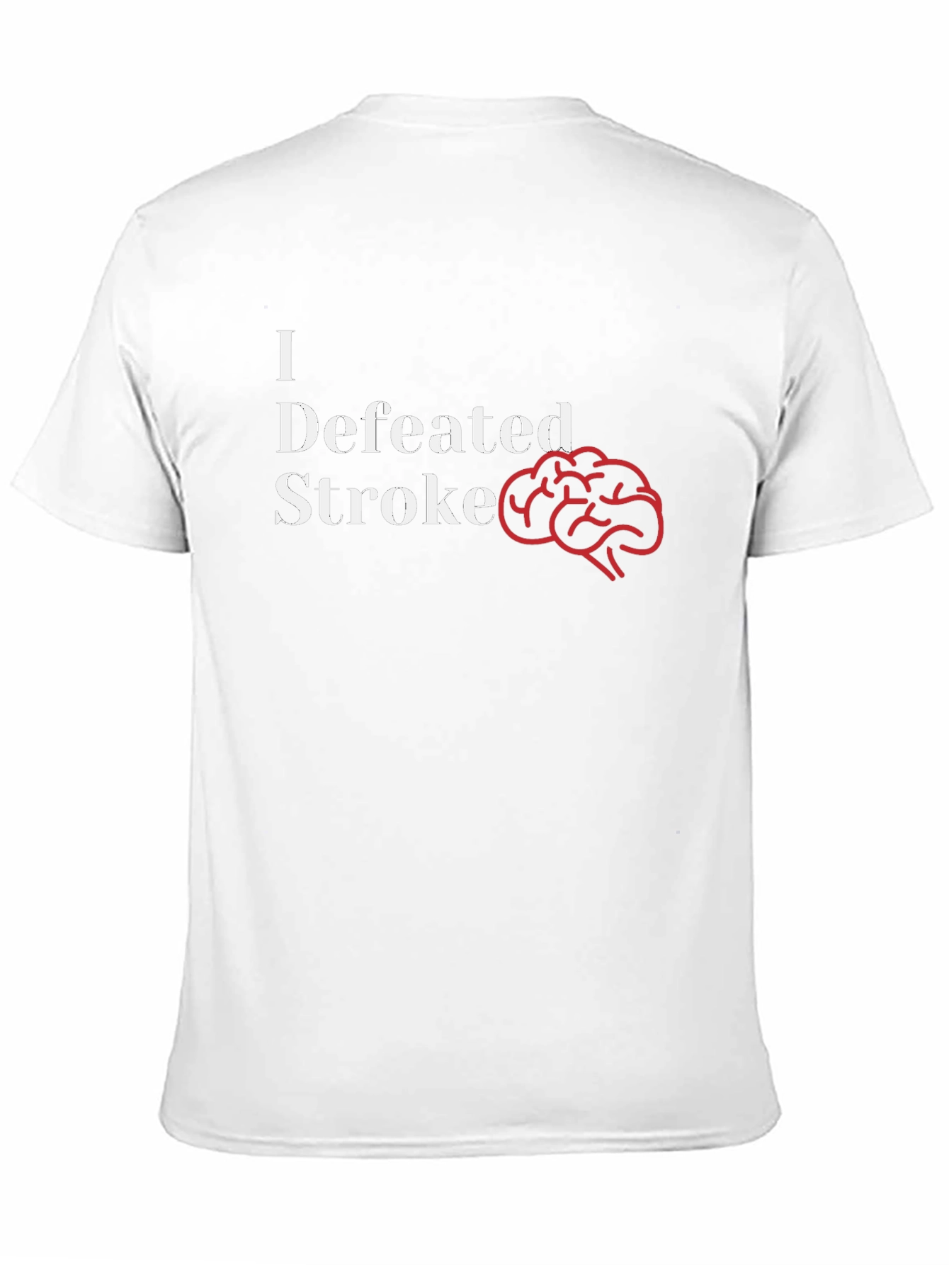 I Defeated Stroke T-Shirt - Brain Power!