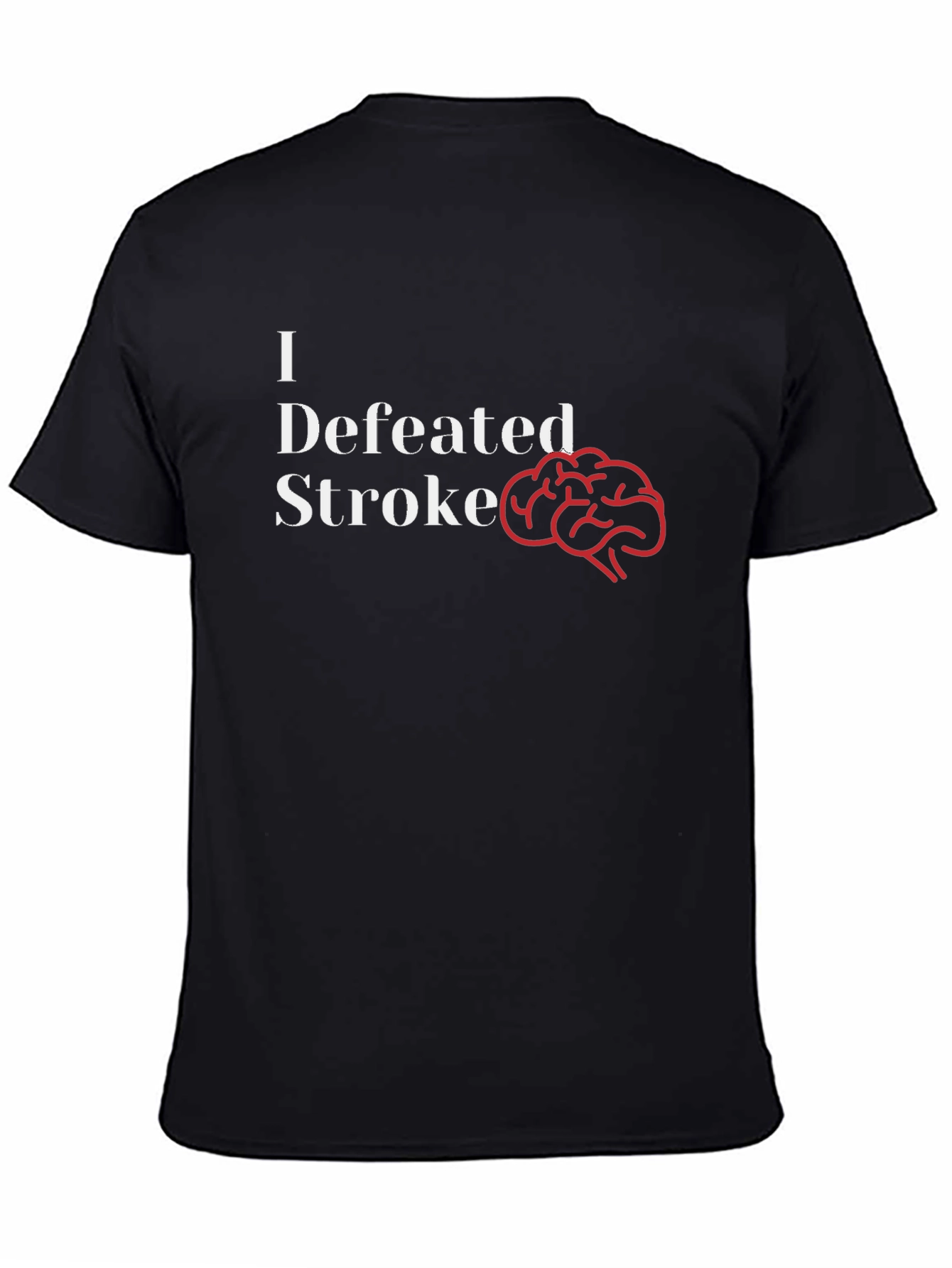 I Defeated Stroke T-Shirt - Brain Power!