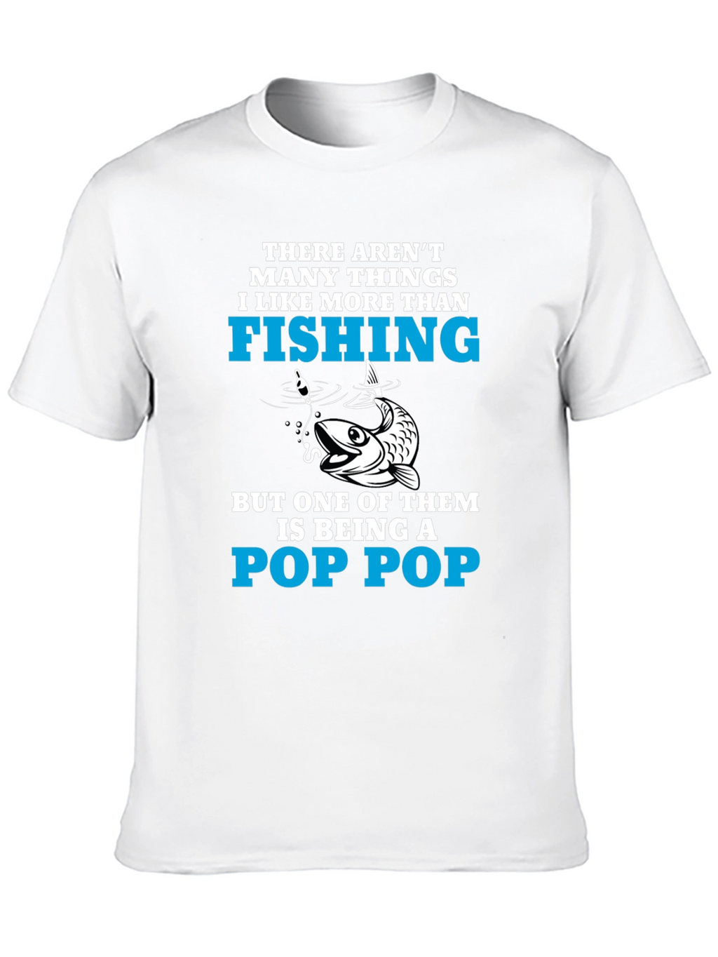 Fishing Pop Pop T-Shirt