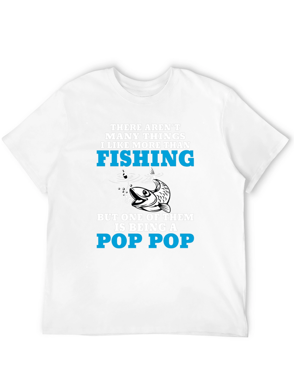 Fishing Pop Pop T-Shirt