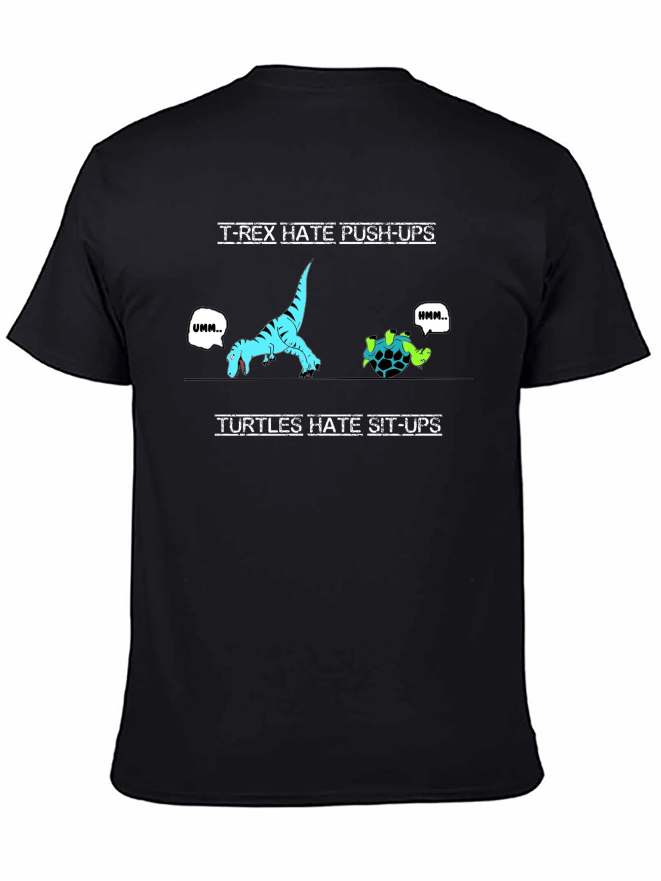 Funny Workout T-Shirt - T-Rex Push-Ups & Turtle Sit-Ups