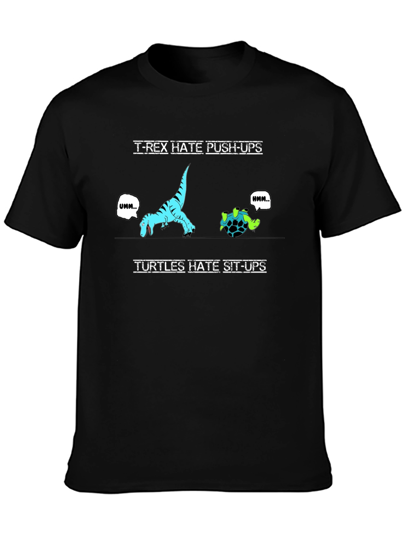 Funny Workout T-Shirt - T-Rex Push-Ups & Turtle Sit-Ups