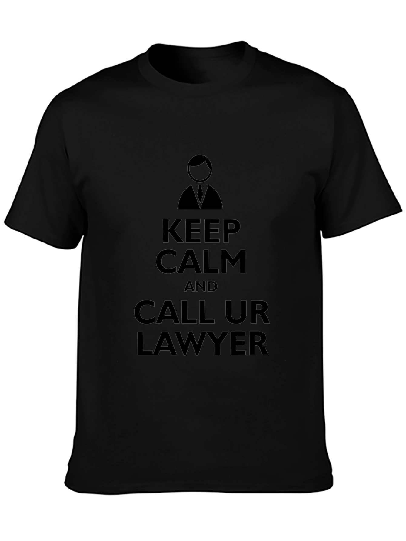 Keep Calm and Call Your Lawyer Black T-Shirt