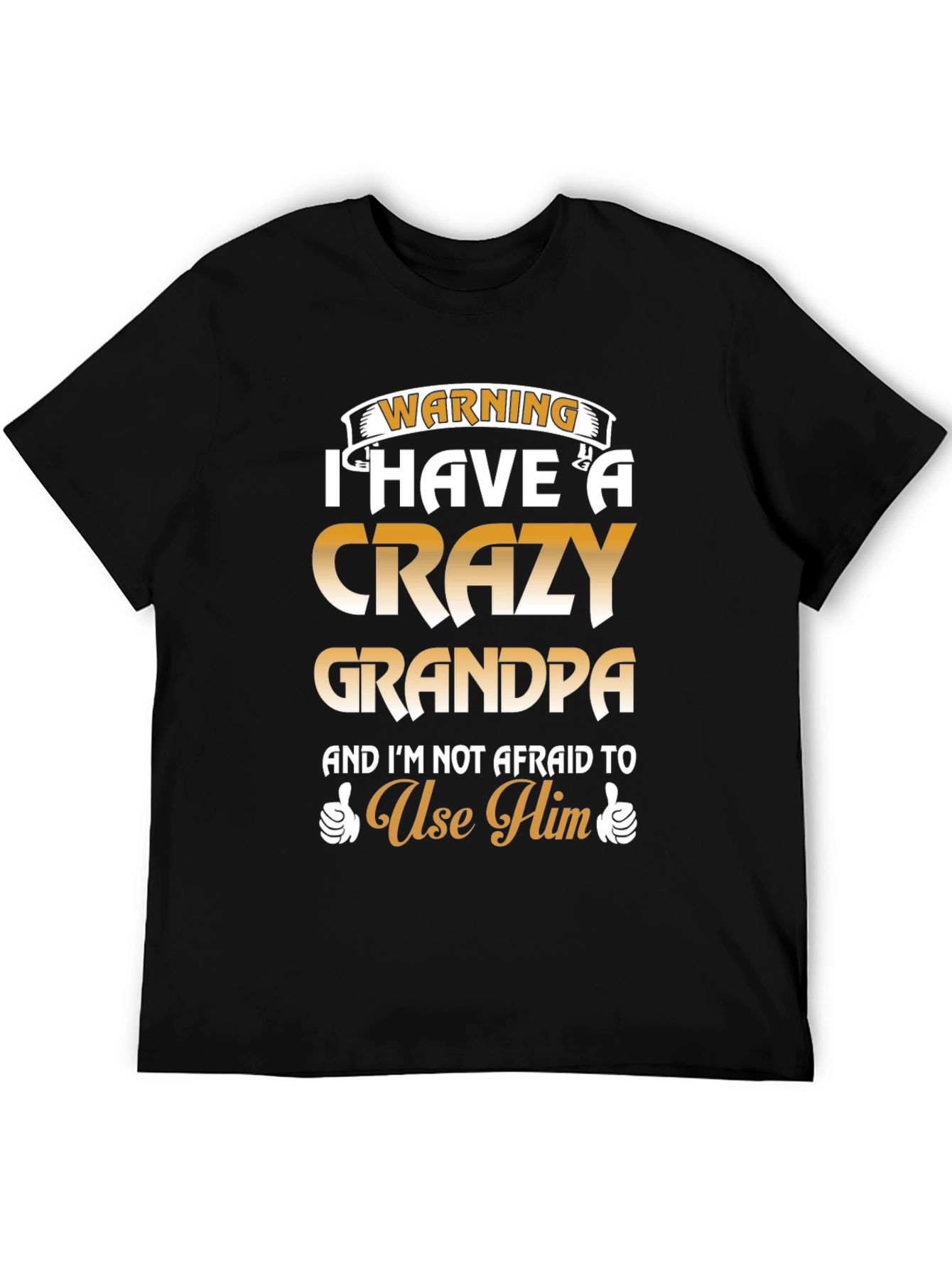 Crazy Grandpa T-Shirt - Warning Funny Graphic Tee