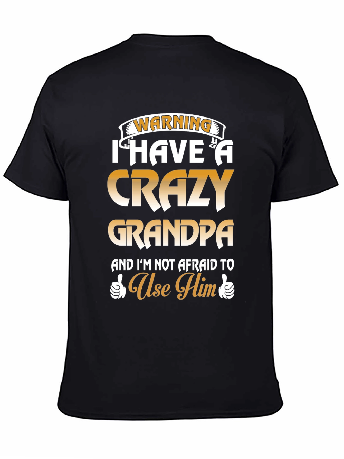 Crazy Grandpa T-Shirt - Warning Funny Graphic Tee