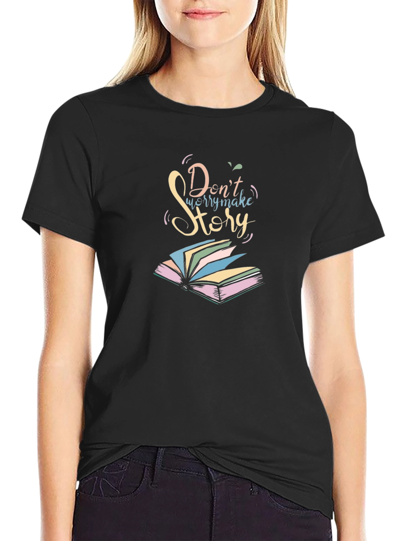 Dont Worry Make Story T-Shirt - Read & Relax