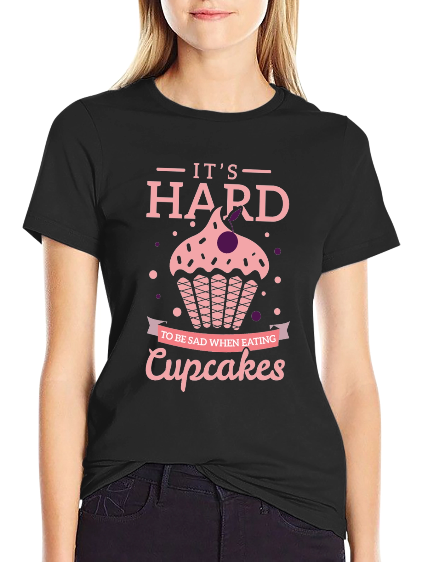Cupcake T-Shirt: Its Hard to Be Sad