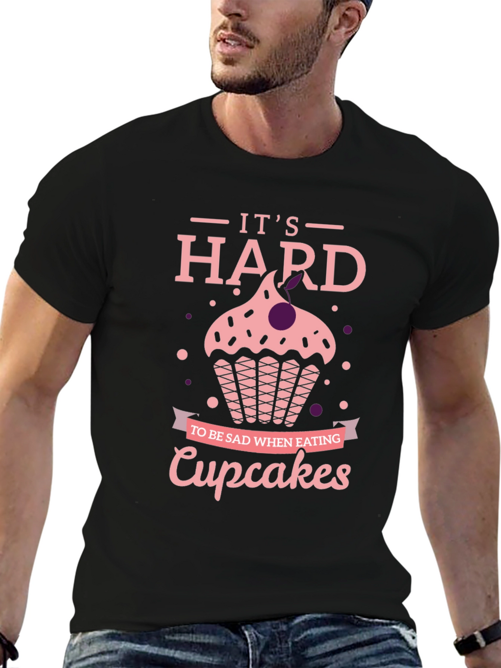 Cupcake T-Shirt: Its Hard to Be Sad