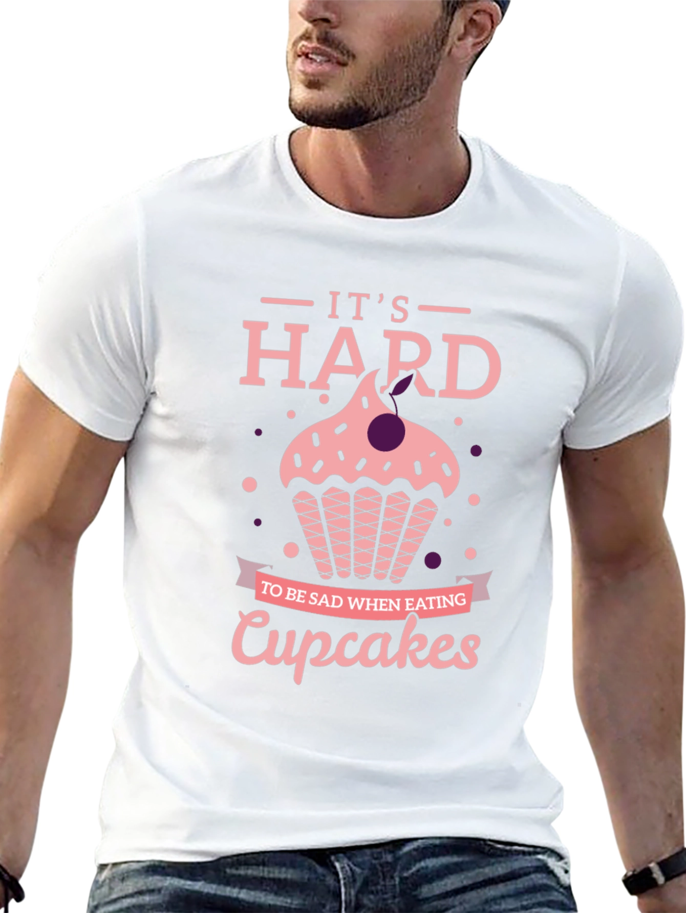Cupcake T-Shirt: Its Hard to Be Sad