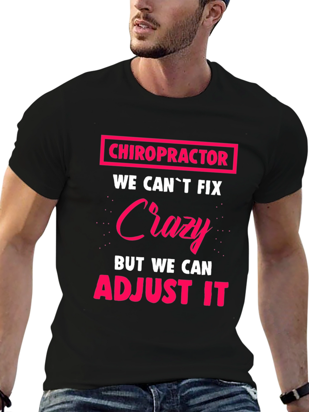 Chiropractor Crazy Adjustment Funny T-Shirt