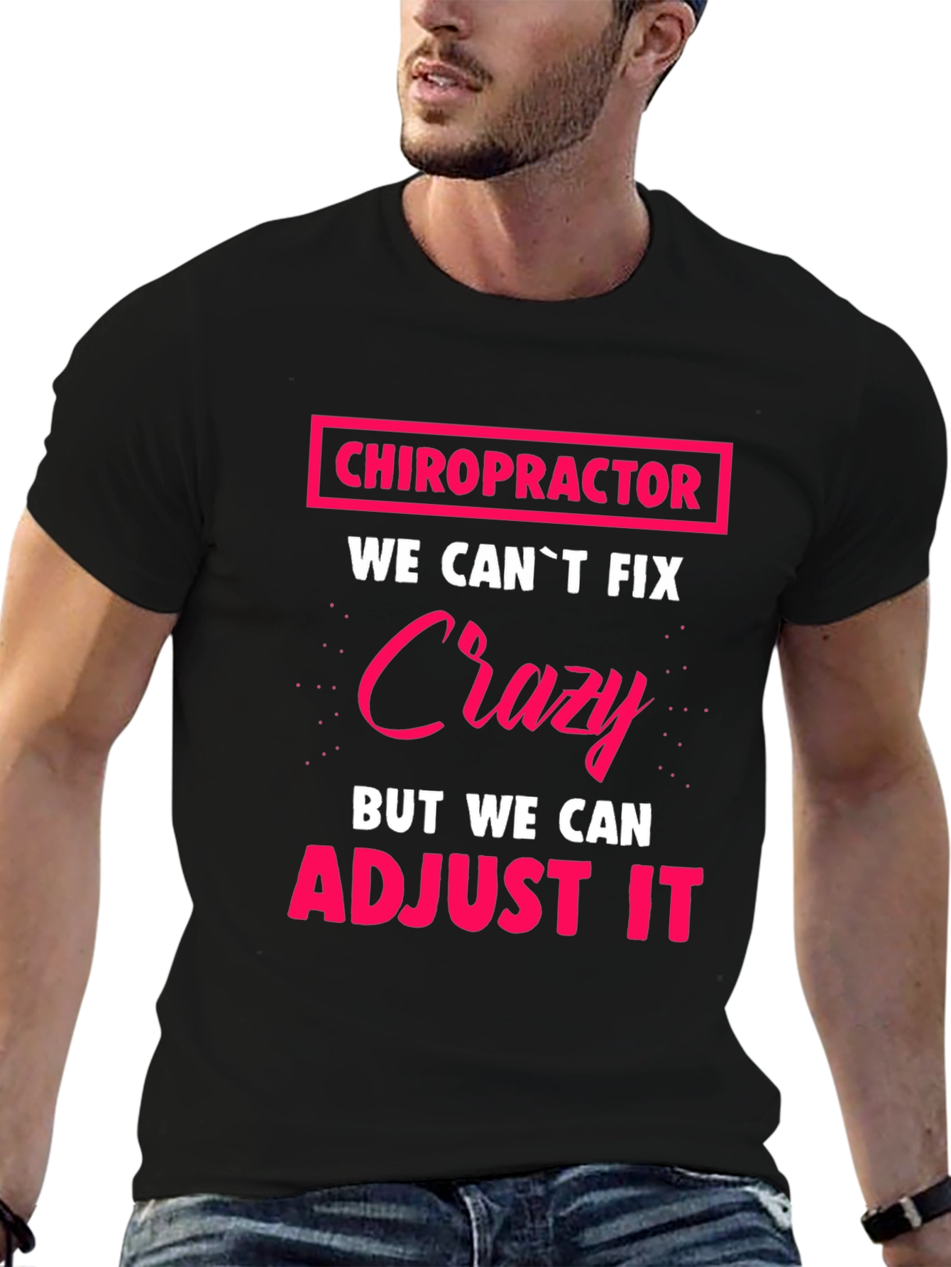 Chiropractor Crazy Adjustment Funny T-Shirt