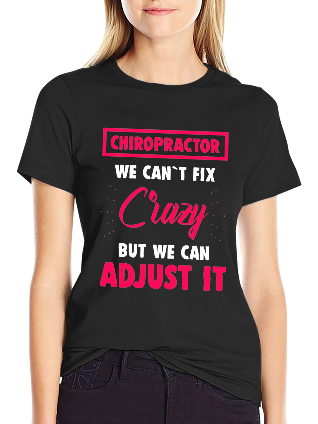 Chiropractor Crazy Adjustment Funny T-Shirt