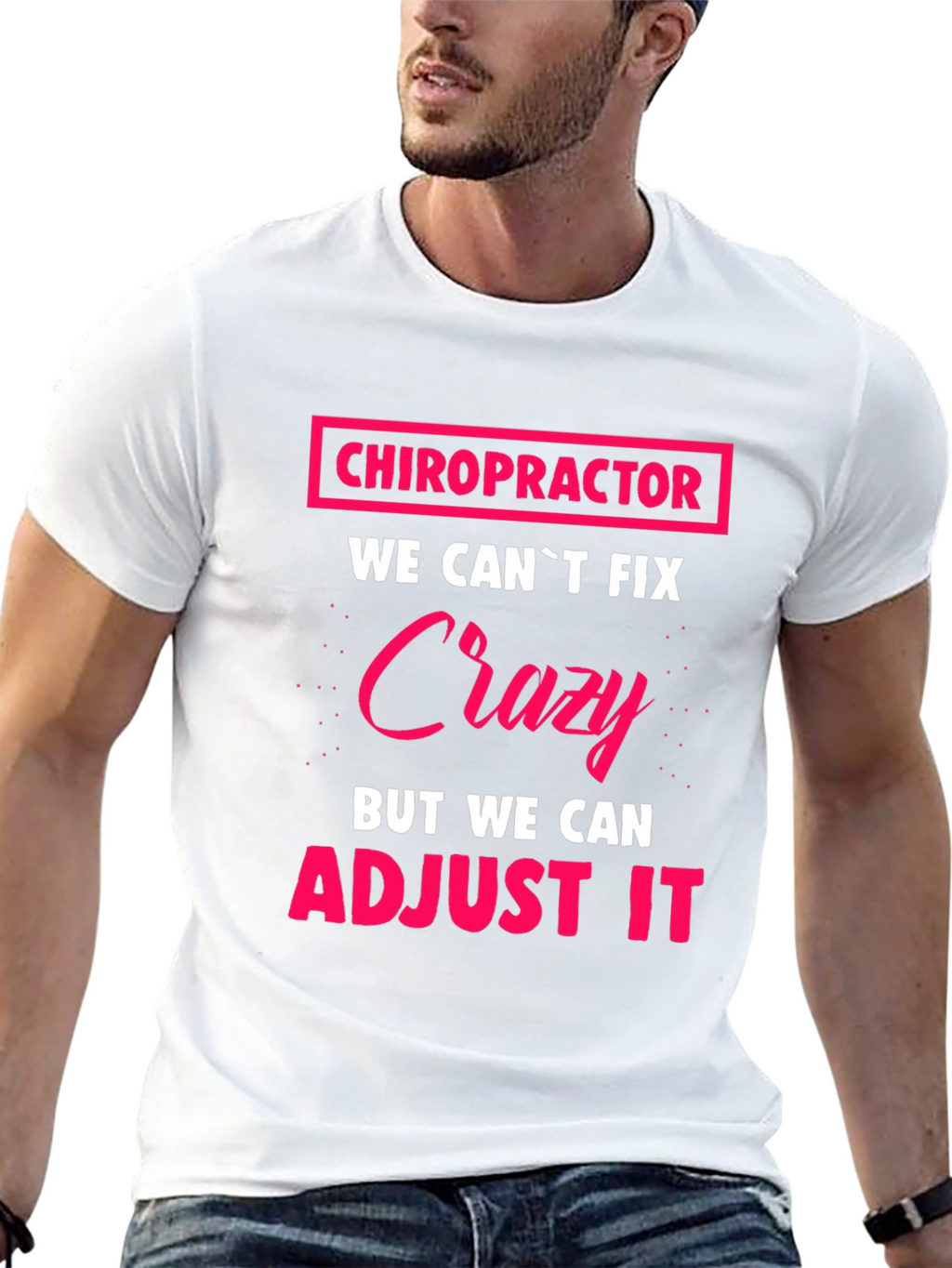 Chiropractor Crazy Adjustment Funny T-Shirt