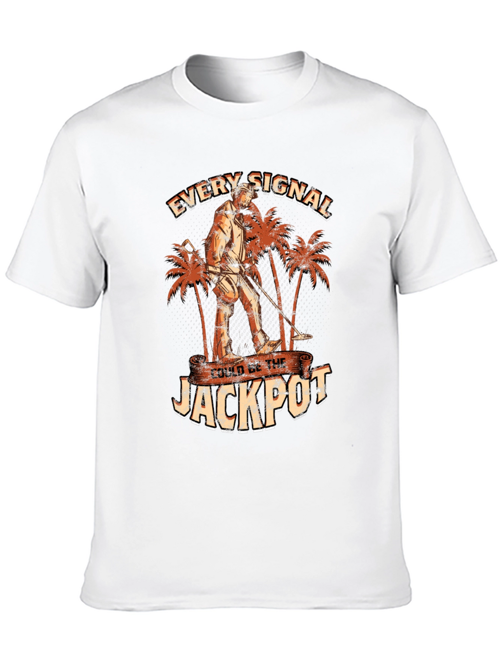 Every Signal Could Be The Jackpot T-Shirt