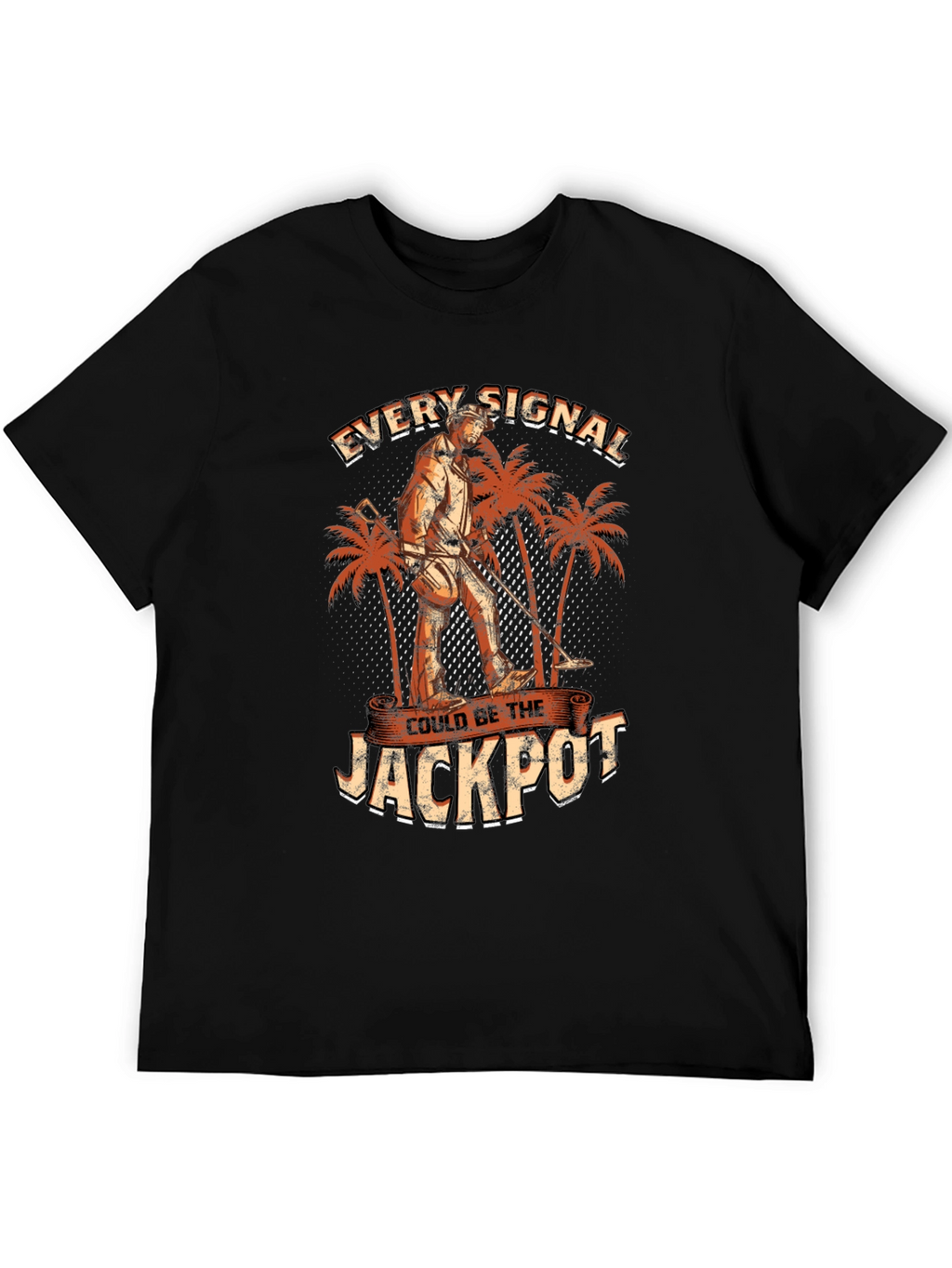 Every Signal Could Be The Jackpot T-Shirt