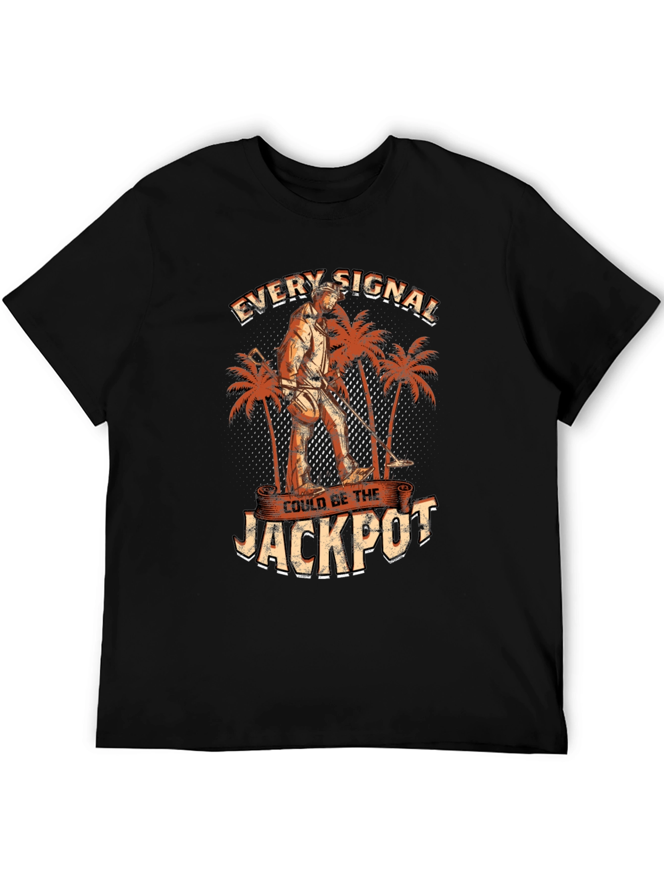Every Signal Could Be The Jackpot T-Shirt